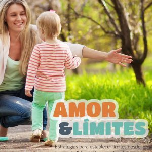 Guía limites con los hijos con amor